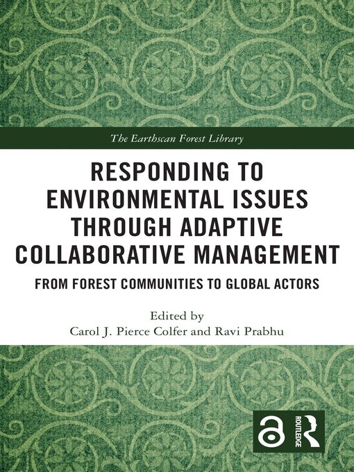 Title details for Responding to Environmental Issues through Adaptive Collaborative Management by Carol J. Pierce Colfer - Available